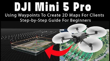 DJI Mini 5 Pro | Using Waypoints To Create 2D Maps For Clients | Step by Step Guide For Beginners.