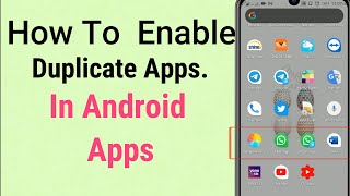 How to Show My cell phone  two icons of one app? How to Enable Dual Apps. screenshot 3