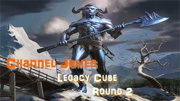 Legacy Cube (Round 2) - Channel James