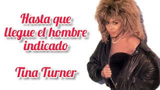 Till The Right Man Comes Along - Tina Turner (Subtítulos en español)