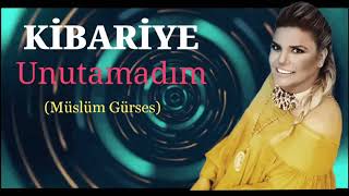 Kibariye - Unutamadım ( Müslüm Gürses ) Resimi