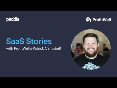 SaaS Stories 01 with ProfitWell's Patrick Campbell
