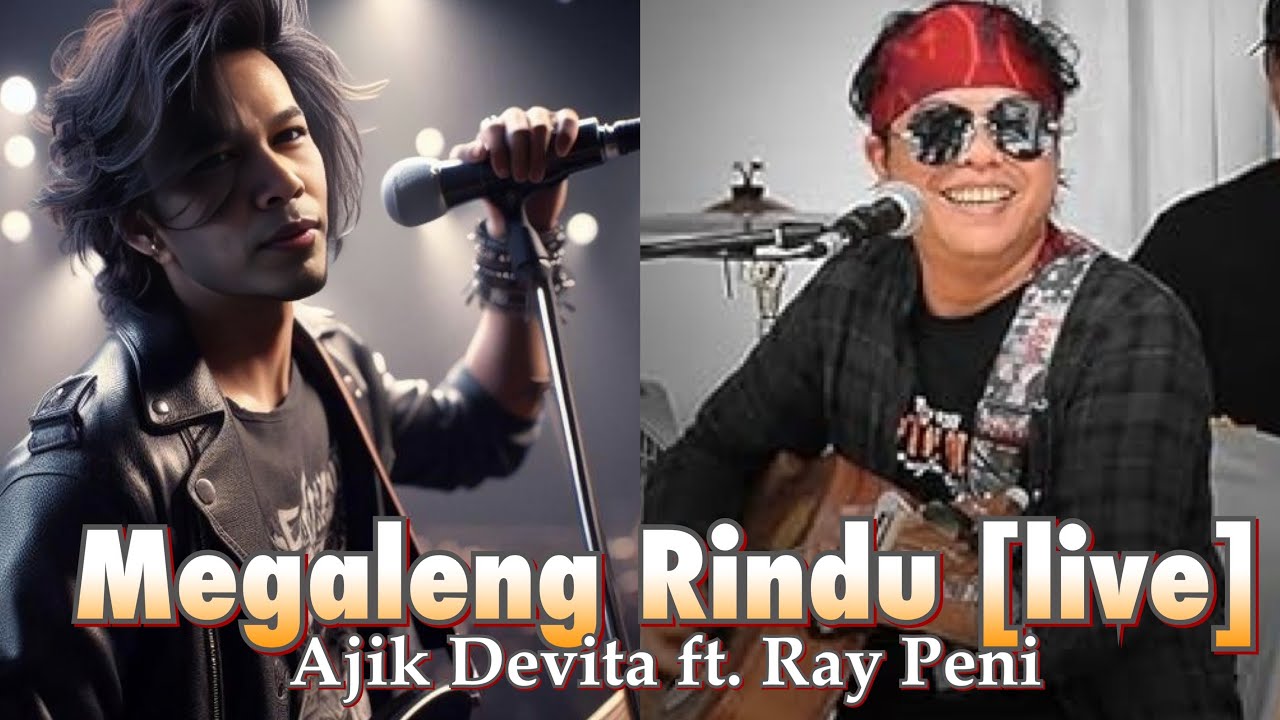 Megaleng Rindu [live] Ajik Devita ft. Ray Peni - YouTube