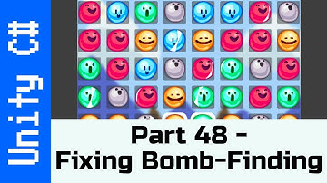 Part 48 - Fixing Bomb finding: Make a game like Candy Crush using Unity and C#