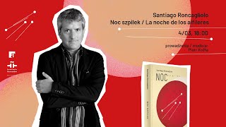 Presentación de libro: 'La noche de los alfileres' (Santiago Roncagliolo)