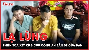 Sau 3 phát súng, trộm 2 con dê, 3 cựu công an hầu toà nhưng không có bị hại  | PLO