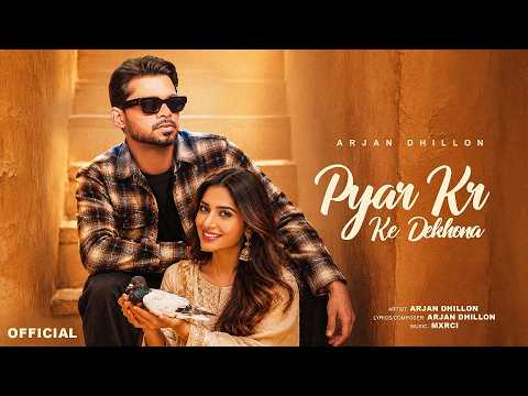 Payar Kr Ke Dekhona - Arjan Dhillon || Arjan Dhillon New Song | Latest Punjabi Songs 2026 | New Song