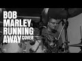 Bob Marley - Running Away (Cover)