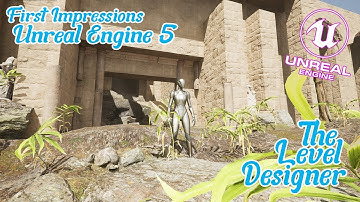 Unreal Engine 5 - First Impressions