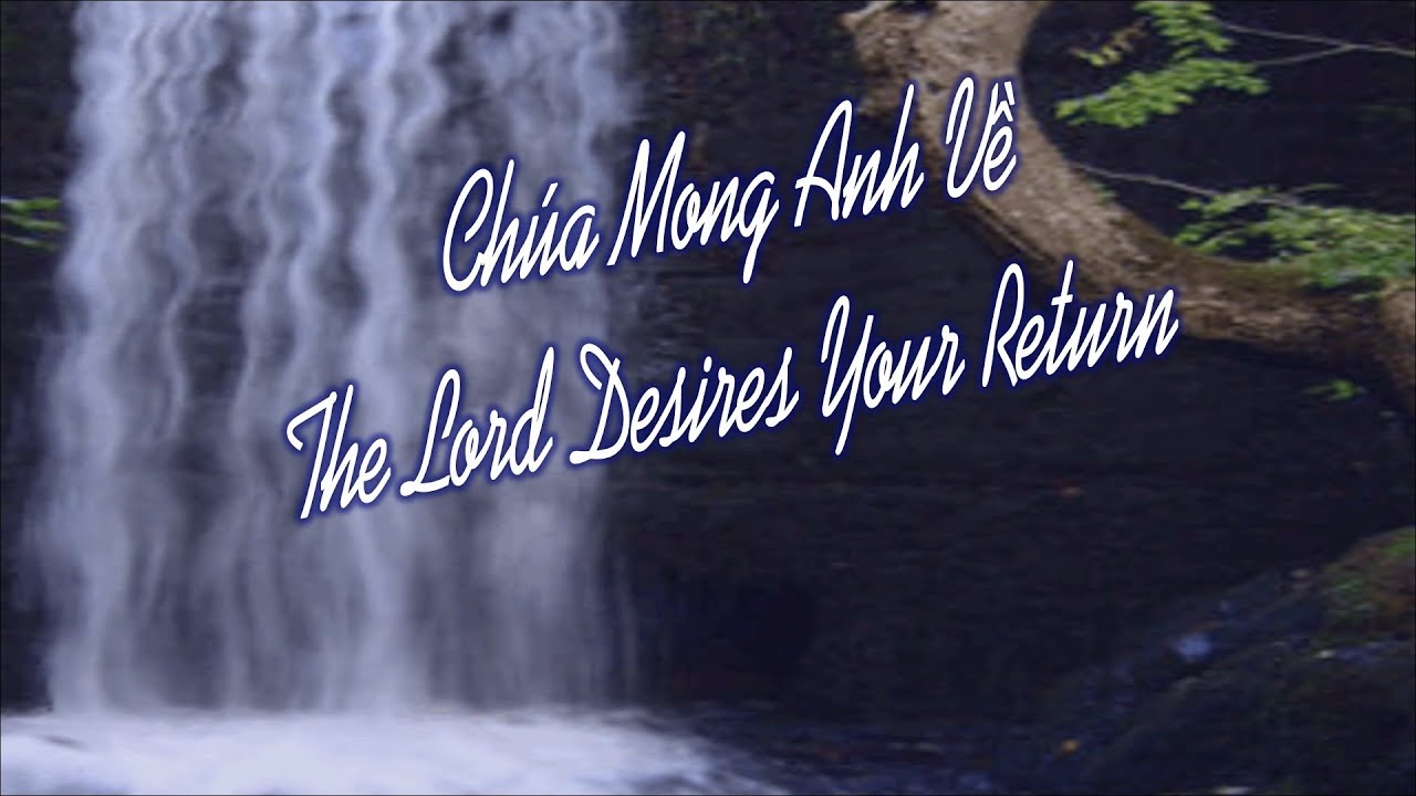 christian benteke 07-30-17 The Lord Desires Your Return (Chúa Mong Anh Về) – Isaac Thái