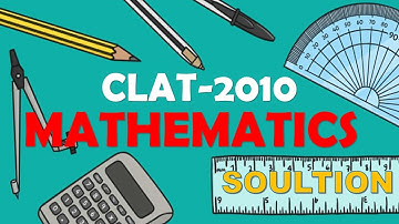 CLAT 2010 MATHS ANALYSIS