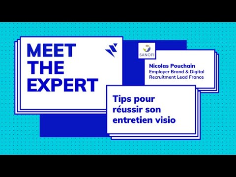 Comment réussir un entretien en visio (w/@Sanofi France) - MEET THE EXPERT