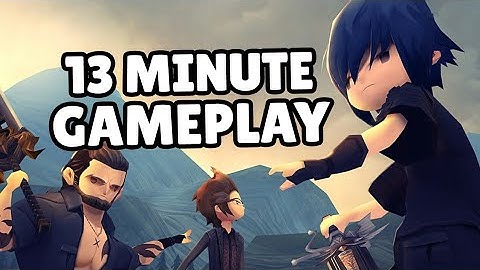 Final Fantasy XV : Pocket Edition | 13 Mintue Gameplay