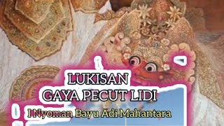 I Nyoman Bayu Adi Mahantara, Melukis Gaya Pecut Lidi, Aliran Dekoratif - Teknik Benang Grengsut