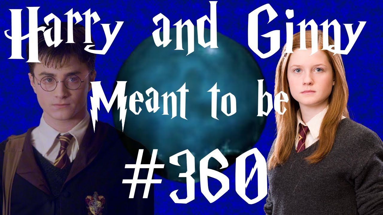 Harry and Ginny - Meant to be 