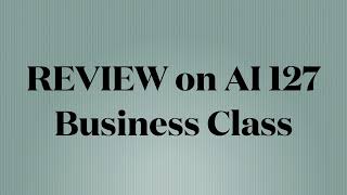 Review on Air India AI 127 Business Class | #airindia #businessclass #boeing777300er #review