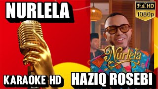 Nurlela  Karaoke Haziq Rosebi haziqrosebi nurlela karaokenurlela