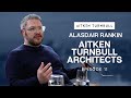 Aitken turnbull architects  alasdair rankin  edinburgh business stories ep11