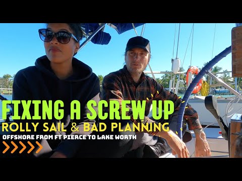 EP29 Fixing a screw up | sailing offshore with massive waves from Port Fierce to Lake Worth  FL