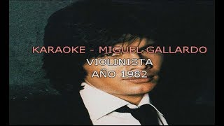 Miguel Gallardo - Violinista (Karaoke)