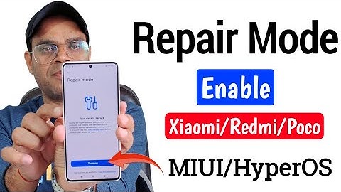 How to Enable Repair Mode on Your Xiaomi/Redmi/Poco Phone | MIUI/HyperOS Repair Mode Explained
