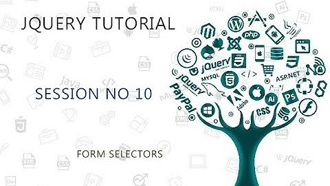 JQUERY TUTORIAL FOR BEGINNERS   10    FORM SELECTORS