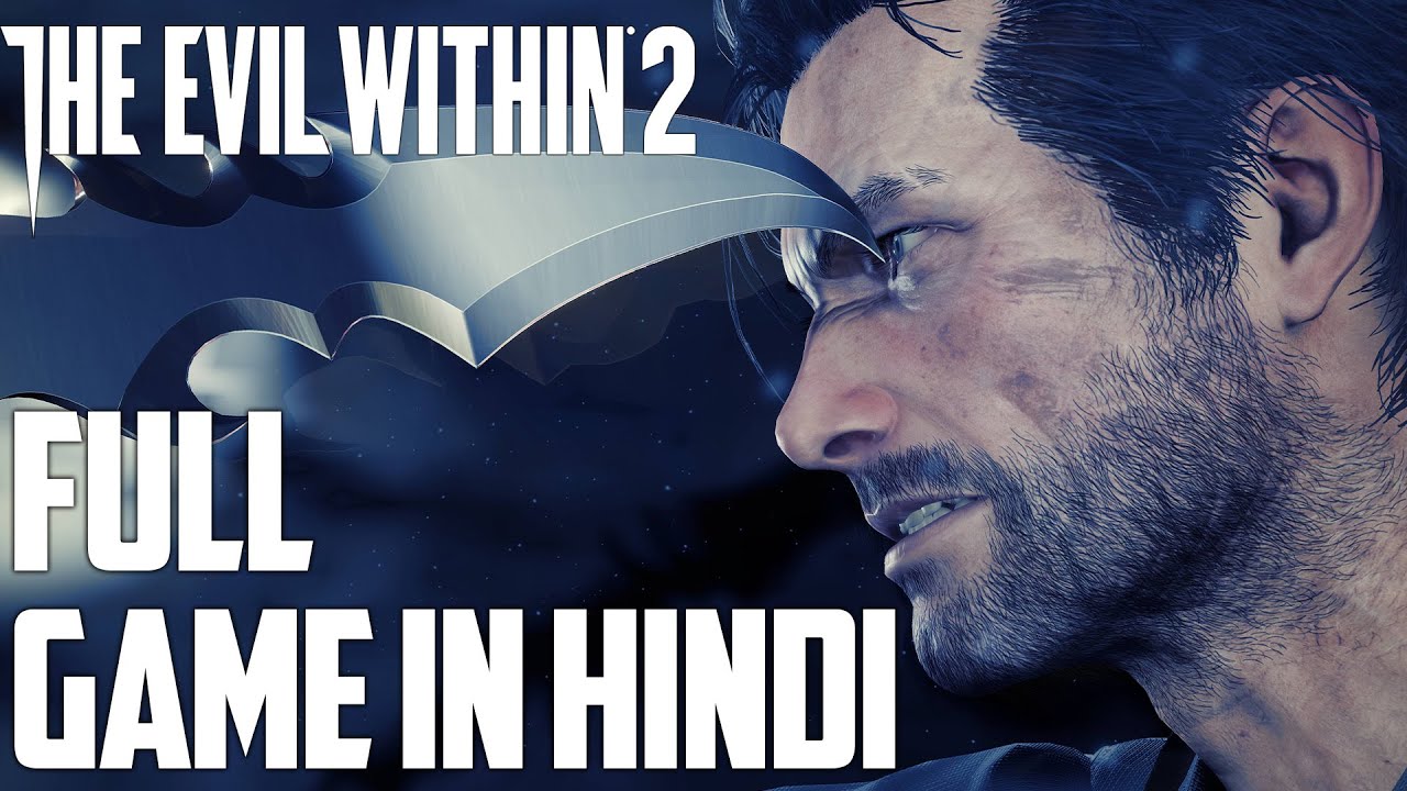 Evil Within 2 Complete Walkthrough | Full Gameplay in Hindi