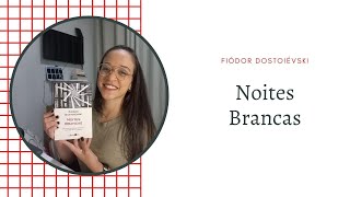 Noites Brancas - Fiódor Dostoiévski