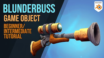 Blunderbuss - Modelling & Painting Simple Game Assets - Part1