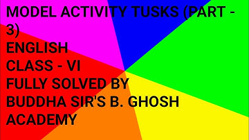 MODEL ACTIVITY TASKS CLASS - 6 || ENGLISH Part 3 // EASY BUT EXCELLENT ANSWER