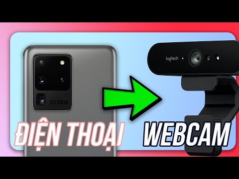 Hướng dẫn dùng điện thoại Android làm webcam cho máy tính