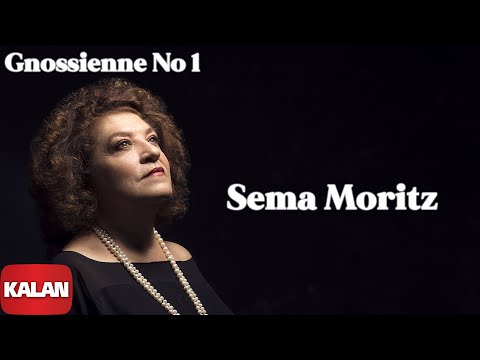 Sema Moritz - Gnossienne No1 [ Vazgeçmem © 2020 Kalan Müzik ]