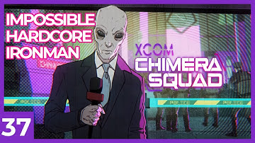 XCOM Chimera Squad - Impossible Hardcore Ironman Full Playthrough | Let