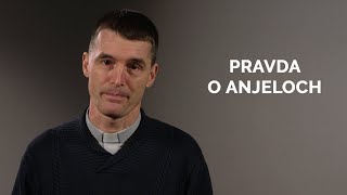 PRAVDA O ANJELOCH