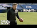 Is Gordon Ramsay NFL Draft Ready?