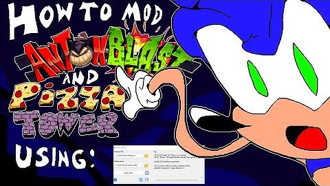 How to mod Anton Blast And Pizza Tower (Using Delta Patcher)