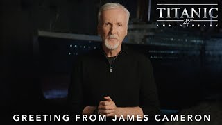 Titanic 25th Anniversary | Greeting From James Cameron | In Theatres February 10th