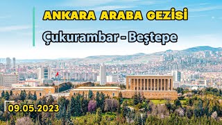 Ankara Araba Gezisi Ankara Driving Tour Ambar - Beştepe 09.05.2023