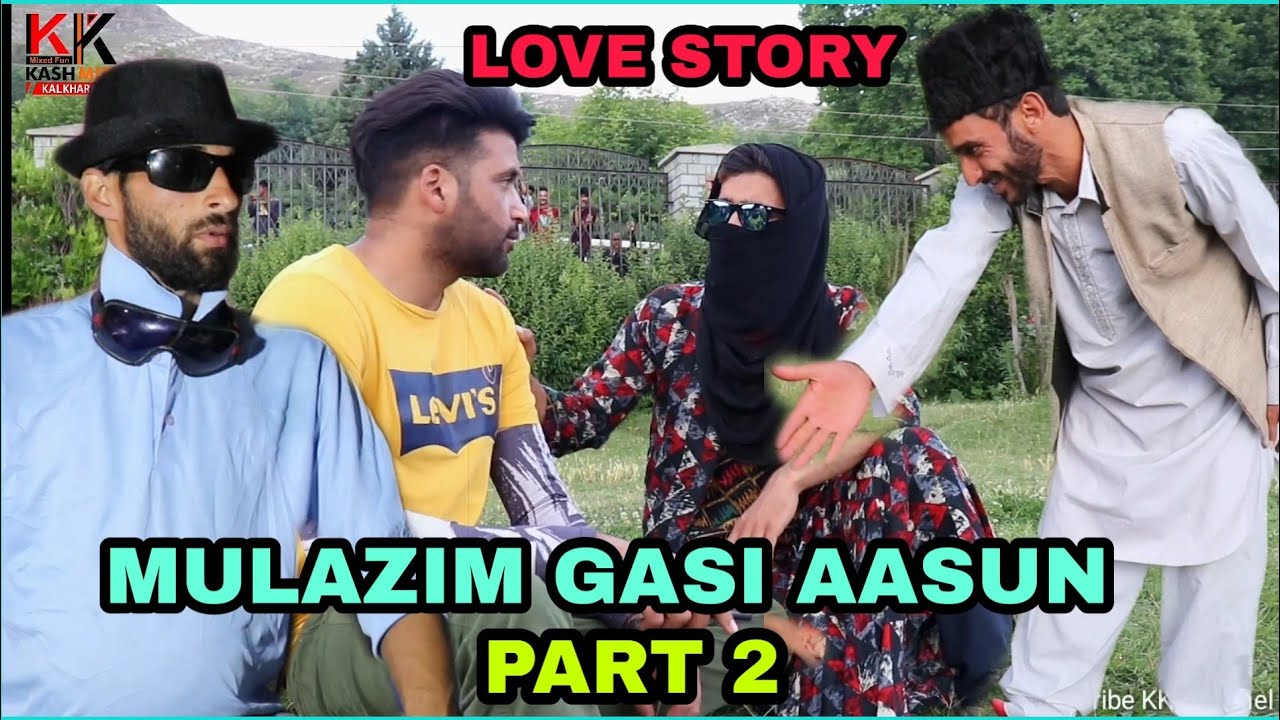 Mulazim Gasi Aasun Part 2 - Kashmiri Kalkharabs