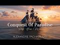 Conquest Of Paradise Deep House Remix Official Music Video Alexandre Pachabezian 
