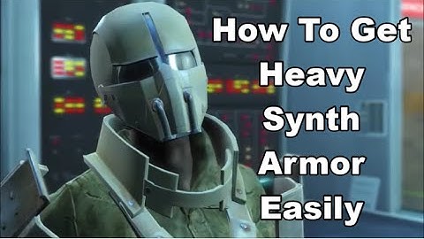 How To Get Heavy Synth Armor (Full Set) Relatively Easily