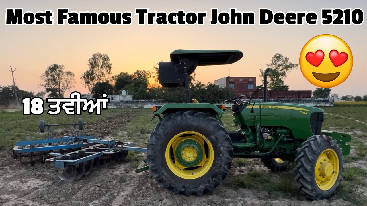 Most Famous Tractor John Deere 5210 4x4 | 18 ਤਵੀਆਂ ਤੇ Performance 