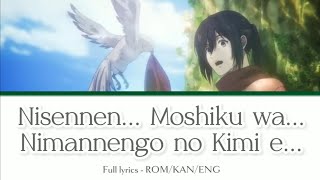 Nisennen... Moshiku wa... Nimannengo no Kimi e... | Full lyrics - ROM/KAN/ENG - AOT ss 4 part 3 ED