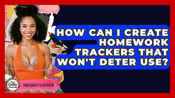 How Can I Create Homework Trackers That Won