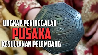 Benda Pusaka Kesultanan PAlembang