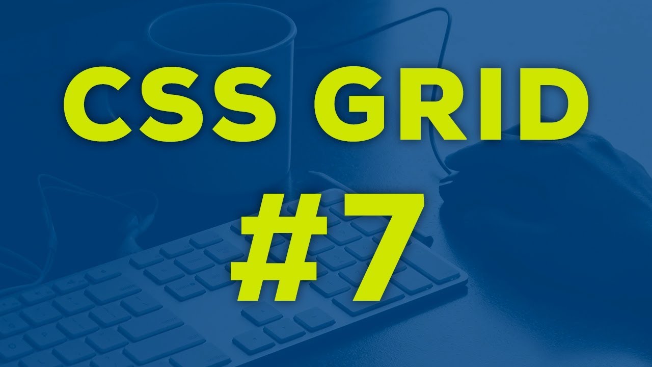 Curso de CSS GRID: 7.- Alineación de Tracks - YouTube