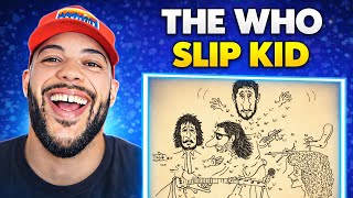 ALWAYS A HIT!..| FIRST TIME HEARING The Who - Slip Kid REACTION *A COOL JAM!*