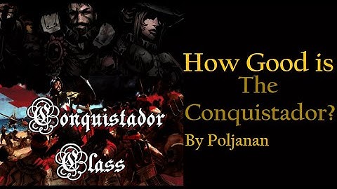The Spanish Inquisition?! Conquistador Darkest Dungeon Modded Class Guide