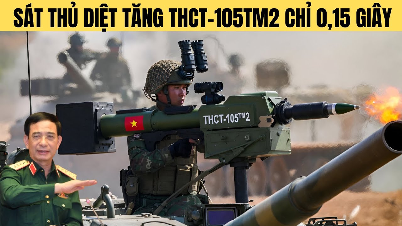 VN làm chủ sát thủ THCT-105TM2 hiện đại số 1 diệt tăng chỉ 0,15 giây