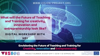 What will the Future of Teaching &amp; Training for creativity, innovation &amp; entrepreneurship look like?